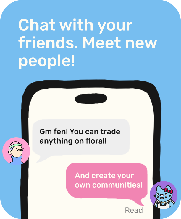 Chat with your friends. Meet new people!